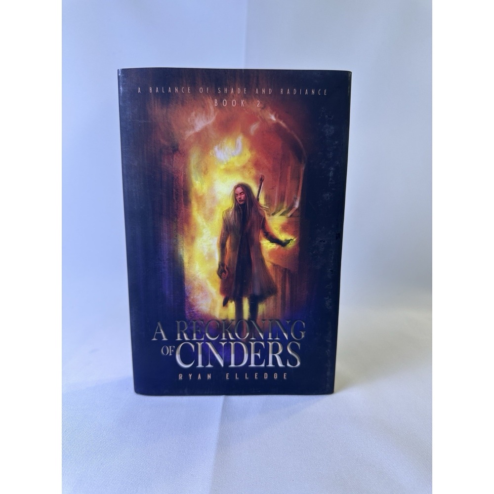 Ryan Elledge A Reckoning of Cinders (Hardback)‎ Balance of Shade and Radiance